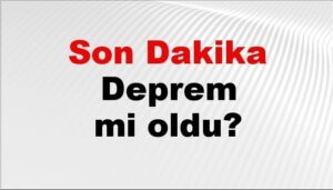 son dakika deprem mi oldu az once deprem nerede oldu istanbul ankara izmir ve il il afad son depremler 14 ekim 2025 b4nAjkmp.jpg
