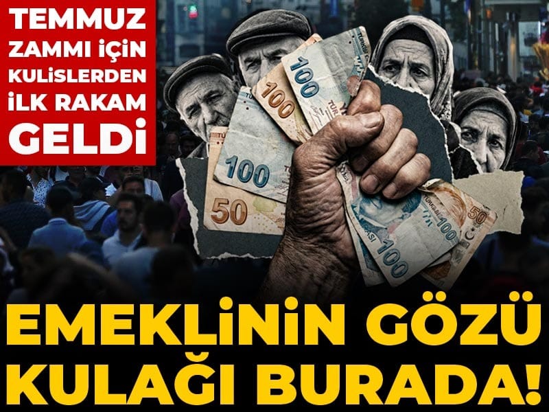 Emekliler İçin Temmuz Zammı Beklentileri! İlk Rakamlar Geldi