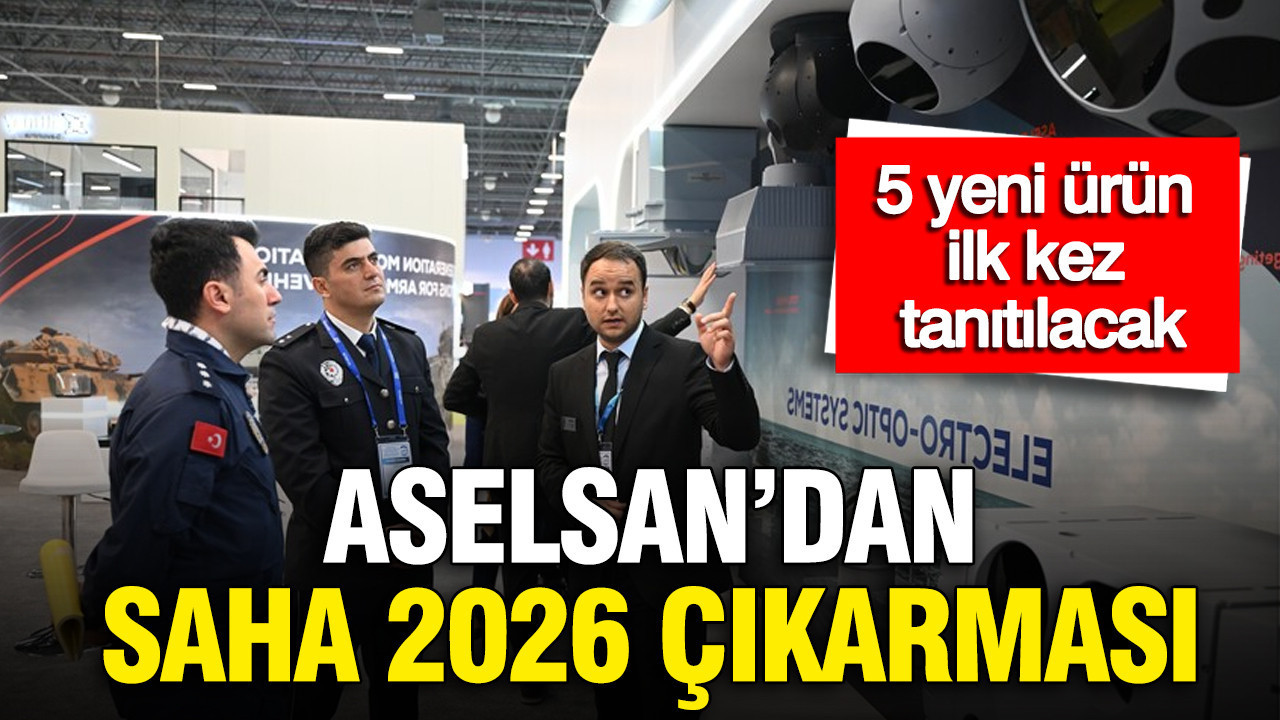 ASELSAN’dan SAHA 2026 Fuarında 5 Yenilikçi Ürün Tanıtılacak