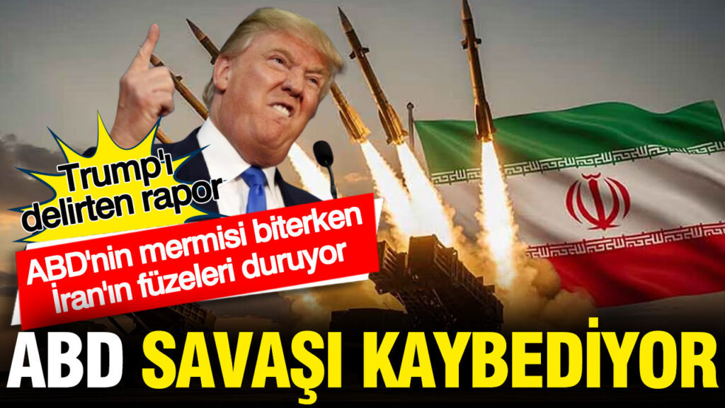 Trump’ın Tepkisini Çeken Rapor: ABD Savaşta Zayıflıyor, İran’ın Füze Stokları Hala Güçlü